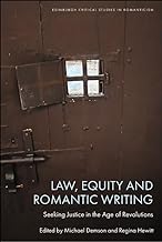 Law, Equity and Romantic Writing: Seeking Justice in the Age of Revolutions