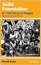 Solid Foundation: An oral history of reggae