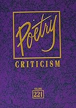 Poetry Criticism: Criticism of the Works of the Most Significant and Widely Studied Poets of World Literature: 221