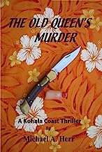 The Old Queen's Murder: A Kohala Coast Thriller