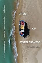 Sites of Statelessness: Laws, Cities, Seas