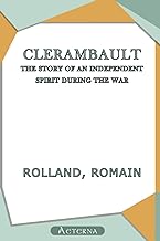 Clerambault. The Story of an Independent Spirit During the War