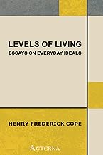 Levels of Living. Essays on Everyday Ideals