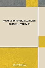 Stories by Foreign Authors: German — Volume 1