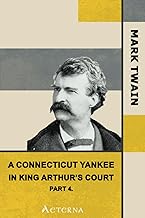 A Connecticut Yankee in King Arthur's Court, Part 4.