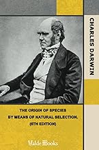 The Origin of Species by Means of Natural Selection. Or, the Preservation of Favoured Races in the Struggle for Life, 6th Edition