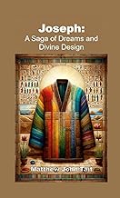 Joseph: A Saga of Dreams and Divine Design