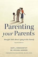 Parenting Your Parents: Straight Talk About Aging in the Family