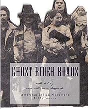 Ghost Rider Roads: American Indian Movement 1971-2011