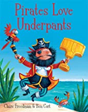 Freedman, C: Pirates Love Underpants