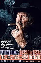 Everything's Bigger in Texas: The Life and Times of Kinky Friedman