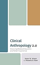 Clinical Anthropology 2.0: Improving Medical Education and Patient Experience