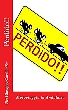 Perdido!!: Motoviaggio in Andalusia