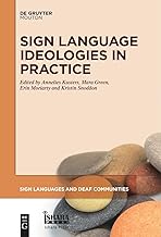 Sign Language Ideologies in Practice