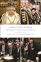 Executive Power: The Prerogative, Past, Present and Future