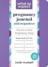 What to Expect Pregnancy Journal and Organizer: The All-in-one Pregnancy Diary