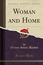 Woman and Home (Classic Reprint)