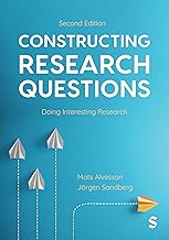 Constructing Research Questions: Doing Interesting Research