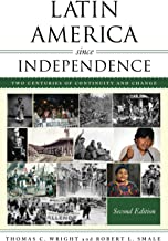 Latin America Since Independence: Two Centuries of Continuity and Change