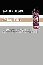 Telling Tales: Making Sense of Christian and Judaic Nonsense: The Urgency and Basis for Judeo-Christian Dialogue