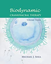 Biodynamic Craniosacral Therapy: 3