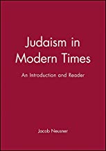 Judaism In Modern Times: A Critical Biography