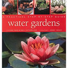 Water Gardens: A Practical Step-By-Step Guide