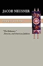 Stranger at Home: The Holocaust, Zionism, and American Judaism