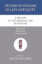 A History of the Mishnaic Law of Purities, Part 4: Ohalot: Commentary: 06