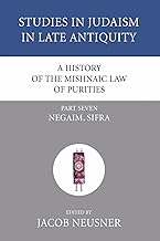 A History of the Mishnaic Law of Purities, Part 7: Negaim. Sifra