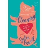 [(Cleaving: A Story of Marriage, Meat, and Obsession )] [Author: Julie Powell] [Dec-2009]