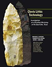 Clovis Lithic Technology: Investigation of a Stratified Workshop at the Gault Site, Texas
