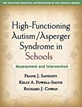 High-Functioning Autism/Asperger Syndrome in Schools: Assessment and Intervention