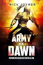 Army of the Dawn: Preparing for the Greatest Event of All Time