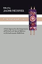 Form-Analysis and Exegesis: A Fresh Approach to the Interpretation of Mishnah with Special Reference to Mishnah-tractate Makhshirin