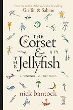 The Corset & the Jellyfish: A Conundrum of Drabbles