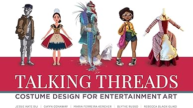 Talking Threads: Costume Design for Entertainment Art