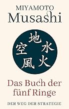 Das Buch der fünf Ringe: Der Weg der Strategie