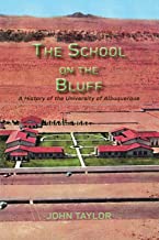 The School on the Bluff: A History of the University of Albuquerque