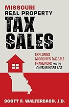 Missouri Real Property Tax Sales: Exploring Missouri's Tax Sale Framework and the Jones-Munger Act