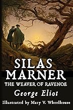 Silas Marner, Weaver of Ravenoe: Illustrated by Mary V. Wheelhouse