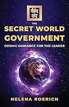 The Secret World Government: Cosmic Guidance for the Leader