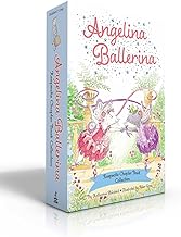 Angelina Ballerina Keepsake Chapter Book Collection: Best Big Sister Ever! / Angelina Ballerina's Ballet Tour / Angelina Ballerina and the Dancing Princess / Angelina Ballerina and the Fancy Dress Day