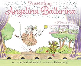 Presenting Angelina Ballerina: Angelina Ballerina / Angelina on Stage / Angelina at the Palace