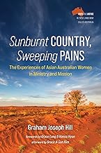 Sunburnt Country, Sweeping Pains: The Experiences of Asian Australian Women in Ministry and Mission