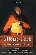 A Heart of Flesh: William Desmond and the Bible: 40