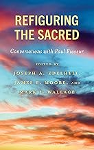 Refiguring the Sacred: Conversations With Paul Ricoeur