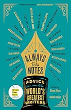 Always Take Notes: Advice from Some of the World's Greatest Writers