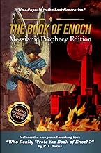 The Book of Enoch Messianic Prophecy Edition: Time-Capsule to the Last Generation