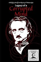 Legacy of a Corrupted Mind: A Tribute to E.A. Poe